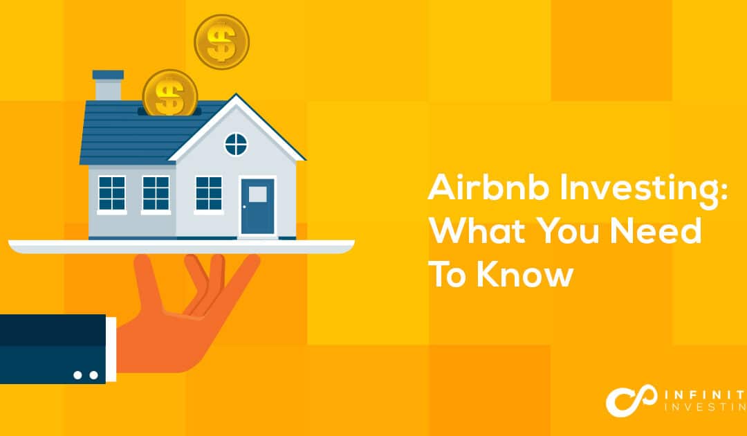 Airbnb Investing: What You Need To Know