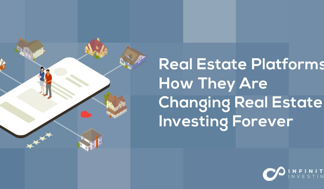 Real Estate Platforms: How They Are Changing Real Estate Investing Forever