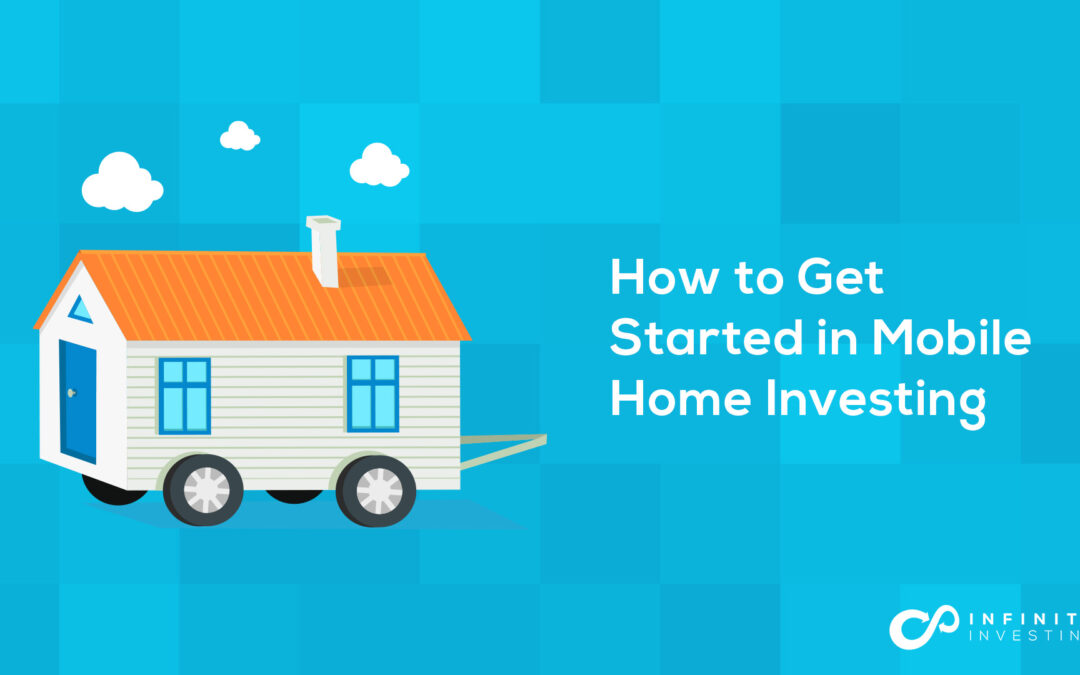 How to Get Started in Mobile Home Investing