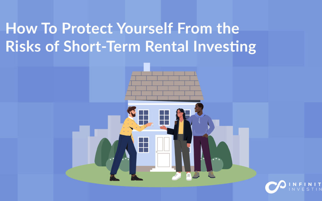 Protect Yourself From the Risks of Short-Term Rental Investing