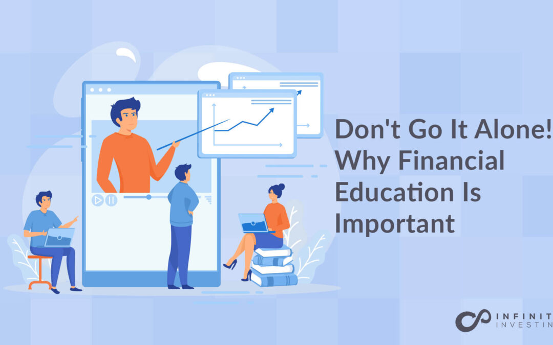 Don't Go It Alone! Why Financial Education Is Important