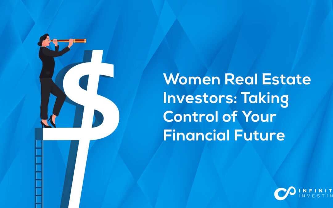 Women Real Estate Investors: Taking Control of Your Financial Future