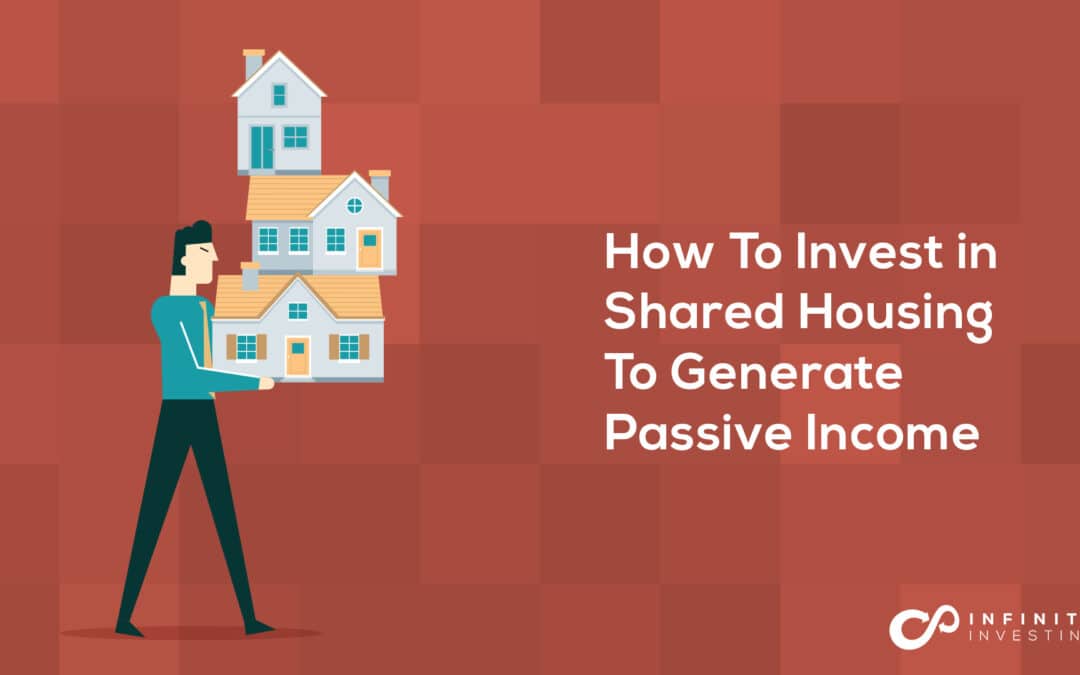 How To Invest in Shared Housing To Generate Passive Income