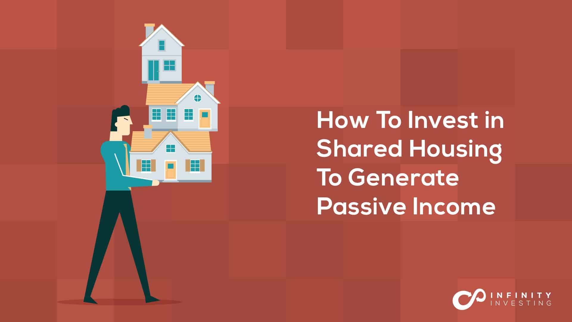 How To Invest in Shared Housing To Generate Passive