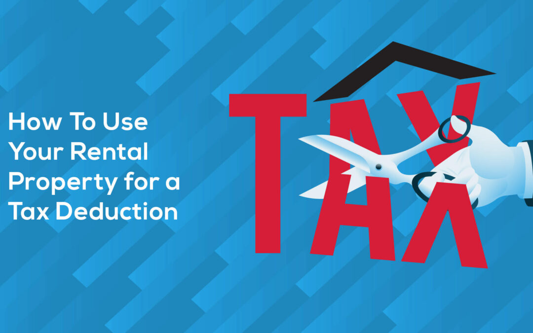 How To Use Your Rental Property for a Tax Deduction