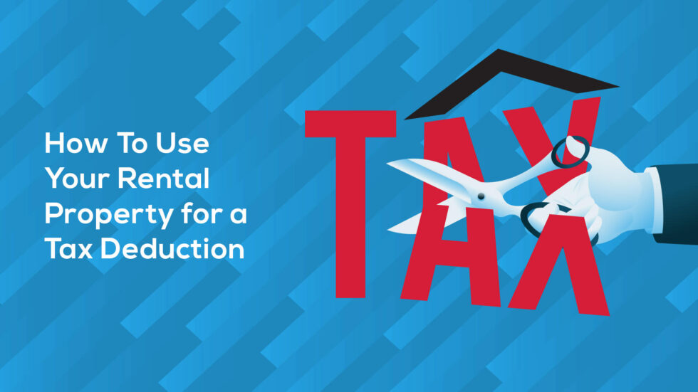 How To Use Your Rental Property for a Tax Deduction