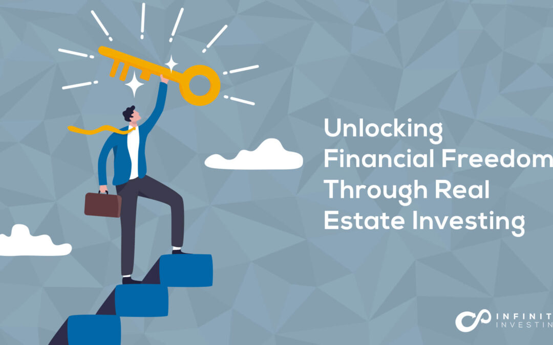 Learn how to unlock financial freedom through real estate investing today with Infinity Investing