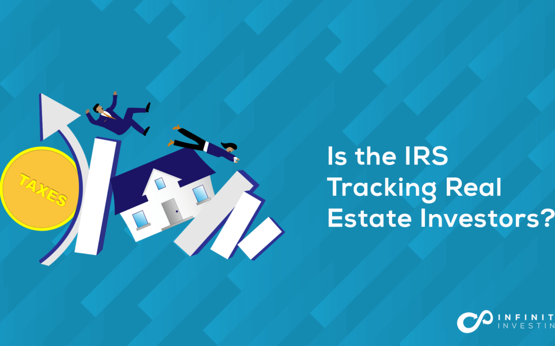 Is the IRS Tracking Real Estate Investors
